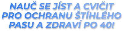 NAUč se jíst a cvičit pro ochranu štíhlého pasu a zdraví po 40!