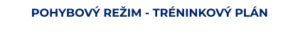 POHYBOVÝ REŽIM - TRÉNINKOVÝ PLÁN