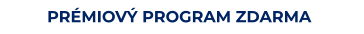 PRÉMIOVÝ PROGRAM ZDARMA