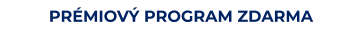 PRÉMIOVÝ PROGRAM ZDARMA
