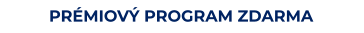 PRÉMIOVÝ PROGRAM ZDARMA