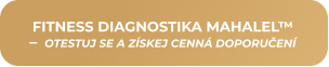 FITNESS DIAGNOSTIKA MAHALEL™ –  OTESTUJ SE A ZÍSKEJ CENNÁ DOPORUČENÍ