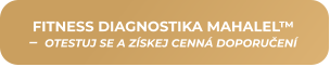 FITNESS DIAGNOSTIKA MAHALEL™ –  OTESTUJ SE A ZÍSKEJ CENNÁ DOPORUČENÍ