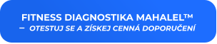 FITNESS DIAGNOSTIKA MAHALEL™ –  OTESTUJ SE A ZÍSKEJ CENNÁ DOPORUČENÍ