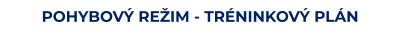 POHYBOVÝ REŽIM - TRÉNINKOVÝ PLÁN