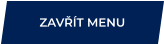 ZAVŘÍT MENU