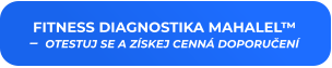 FITNESS DIAGNOSTIKA MAHALEL™ –  OTESTUJ SE A ZÍSKEJ CENNÁ DOPORUČENÍ