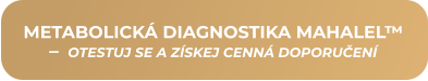METABOLICKÁ DIAGNOSTIKA MAHALEL™ –  OTESTUJ SE A ZÍSKEJ CENNÁ DOPORUČENÍ