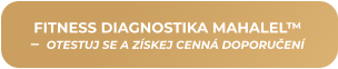 FITNESS DIAGNOSTIKA MAHALEL™ –  OTESTUJ SE A ZÍSKEJ CENNÁ DOPORUČENÍ