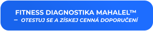 FITNESS DIAGNOSTIKA MAHALEL™ –  OTESTUJ SE A ZÍSKEJ CENNÁ DOPORUČENÍ
