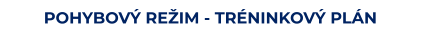 POHYBOVÝ REŽIM - TRÉNINKOVÝ PLÁN