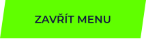 ZAVŘÍT MENU