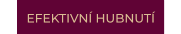 EFEKTIVNÍ HUBNUTÍ