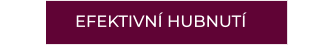 EFEKTIVNÍ HUBNUTÍ
