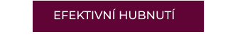 EFEKTIVNÍ HUBNUTÍ